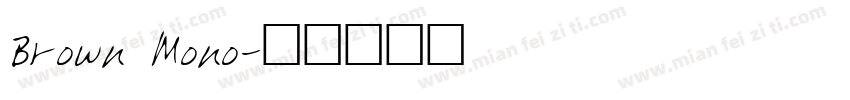 Brown Mono字体转换